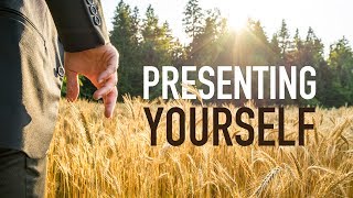 Presenting Yourself