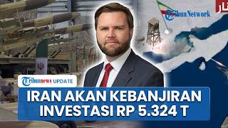 Iran Bakal Diguyur Investasi Rp 5.324 Triliun seusai Damai dengan AS, Jauh Lebih Besar dari APBN RI