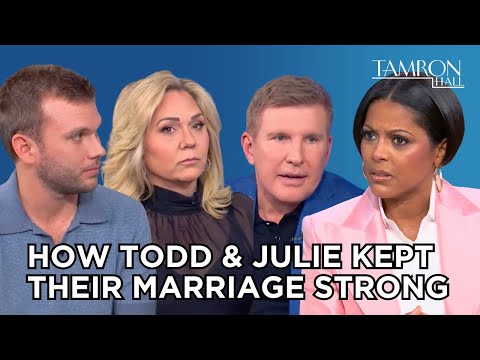 How Todd & Julie Chrisley’s Marriage Survived Prison