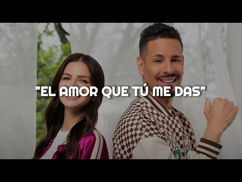 La China, Rodrigo Tapari - El Amor Que Tú Me Das || LETRA