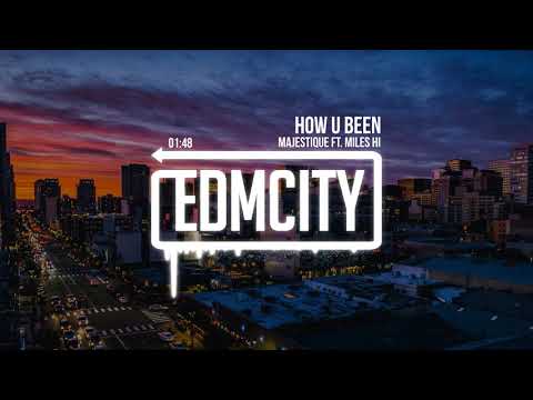 Majestique ft. Miles Hi - How U Been