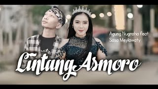 Download lagu Lintang Asmara - Gilang Satyawan ft. Lala Atila (Cover Agung Nugroho ft. Sasa Meylawaty) mp3