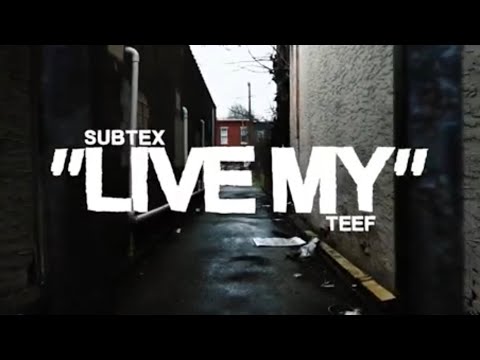 SUBTEX + TEEF - LIVE MY (OFFICIAL MUSIC VIDEO)