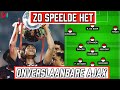 ANALYSE: Zo Speelde Het Onverslaanbare Ajax Dat De Wereld Veroverde