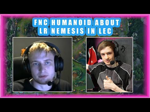 FNC Humanoid Honest Opinion on Los Ratones NEMESIS in LEC 👀