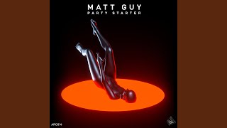 Matt Guy - Party Starter video