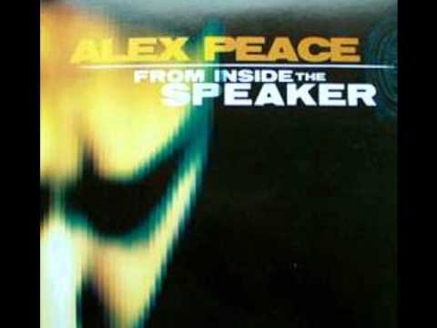 Alex Peace - From Inside The Speaker (Original Mix)