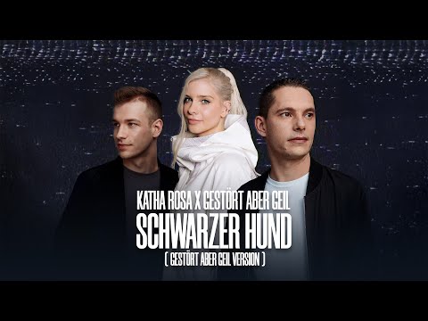 Katha Rosa x Gestört aber GeiL - Schwarzer Hund (Gestört aber GeiL Version) (Official Video)