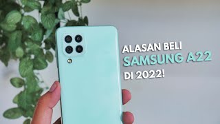 Samsung lagi! Ini Dia 5 Alasan Minang Samsung A22 di 2022!