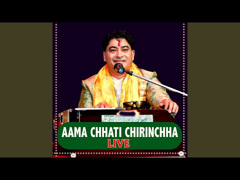 Aama Chhati Chirinchha (Live)