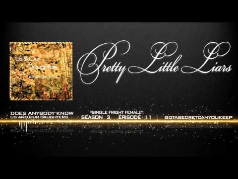 PLL 3x11 Does Anybody Know - Us and Our Daughters