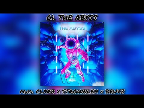 CLXRB, Strownlex, Bruvz - The Abyss