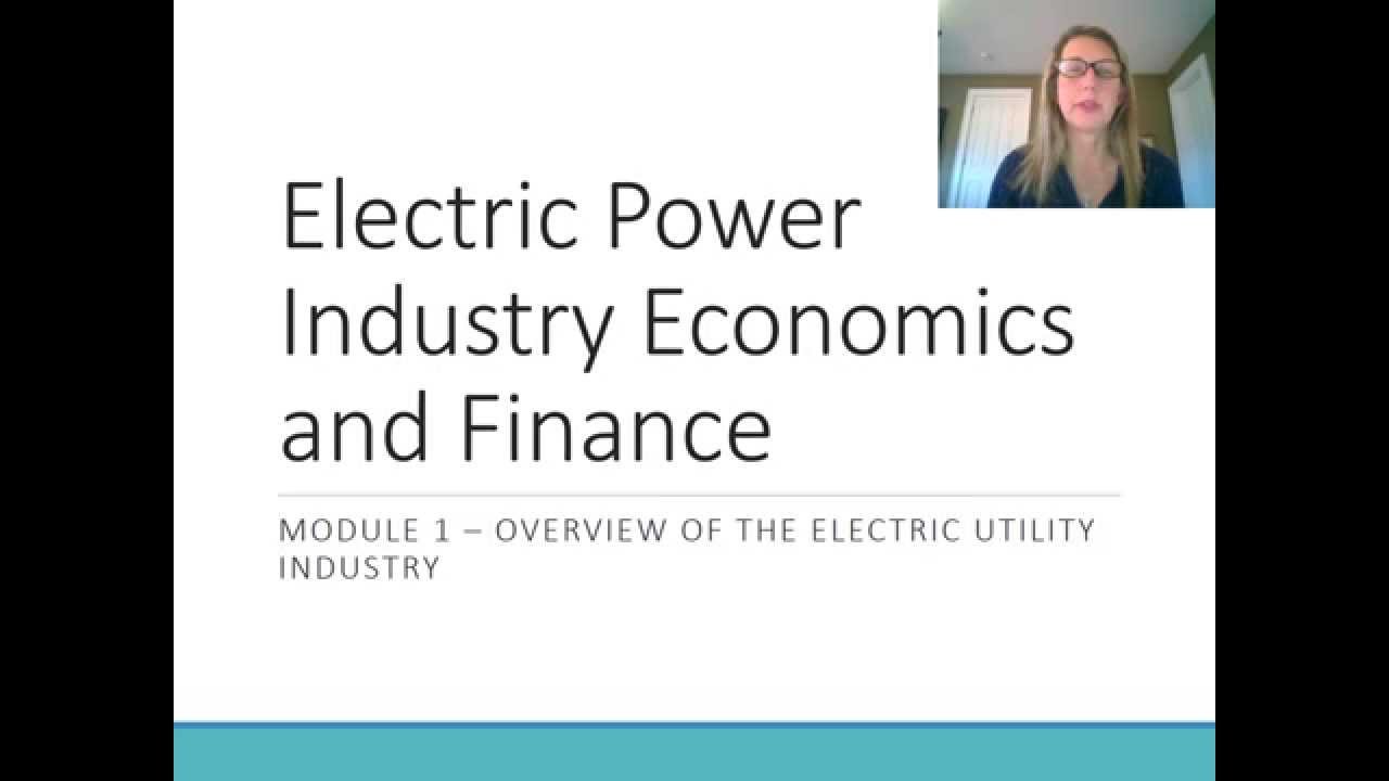 Module 1: Overview of the Electric Utility Industry
