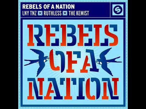 LNY TNZ x Ruthless x The Kemist - Rebels Of A Nation