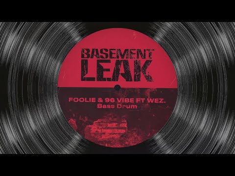 FOOLiE & 96 Vibe  - Bass Drum ft. Wez (Official Audio)