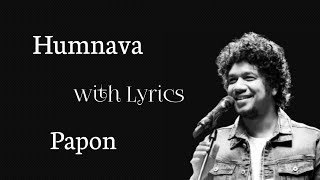 Humnava  Lyrics  Papon  Mithoon Hamari Adhuri Kaha