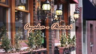 Ayaka - Okaeri (Kanji + Romaji + English Lyrics) OST Absolute Boyfriend/Zettai Kareshi