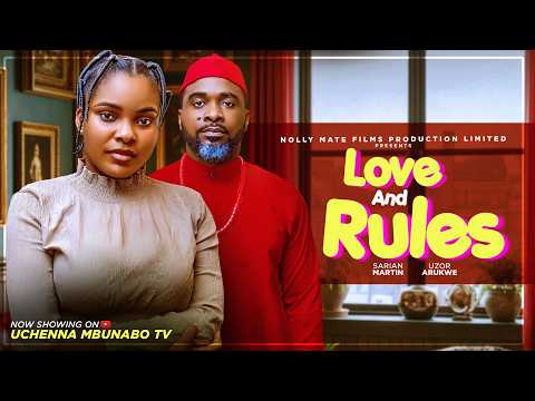 LOVE AND RULES - SARIAN MARTIN, UZOR ARUKWE latest 2026 nigerian movies