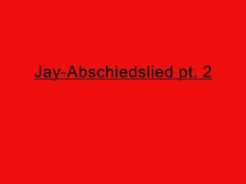 Jay.P - Abschiedslied pt. 2 .wmv