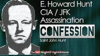 E. Howard Hunt JFK CONFESSION history documentary / Saint John Hunt Night Fright Show