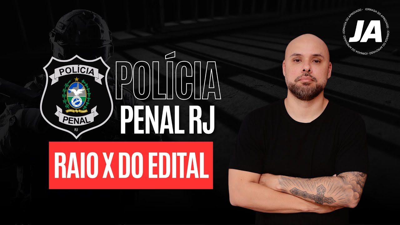 Raio X do Edital da Polícia Penal RJ (PPRJ) - Principais Pontos