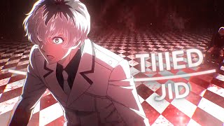 Tokyo Ghoul - Tiiied [EDIT/AMV]!