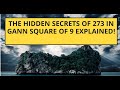 Unlocking the Gann Square of 9: The Mysterious Importance of 273