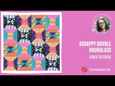 Scrappy double hourglass video tutorial