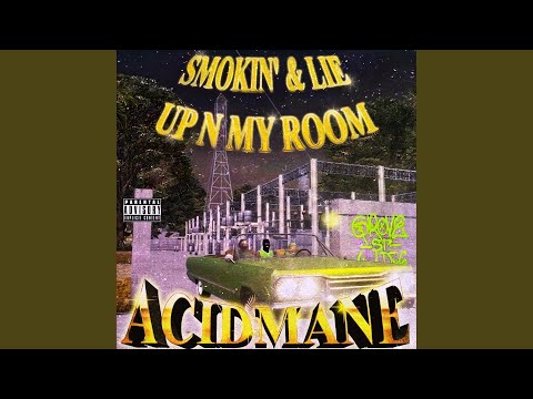 SMOKIN' & LIE UP N MY ROOM