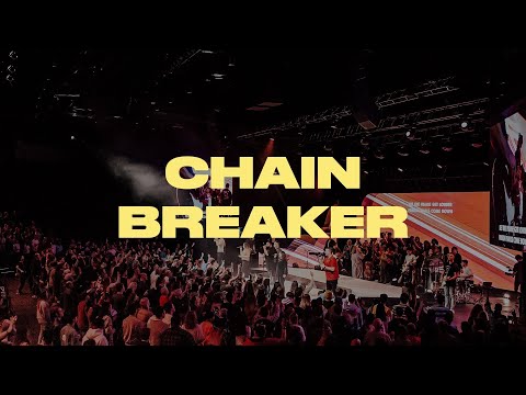 Chain Breaker (Live) - LIFE Anthem