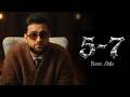 Karan Aujla : 5-7 (Official Video) Karan Aujla New Song | 57 Karan Aujla |  Karan Aujla 57 | 5 7