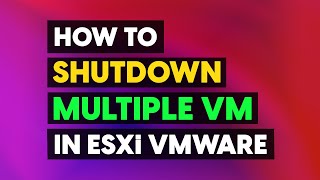 How to shutdown Multiple VM in ESXi VMWare #vmware