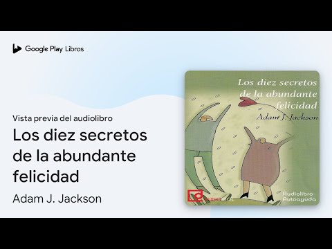 Los diez secretos de la abundante felicidad de Adam J. Jackson · Vista previa del audiolibro