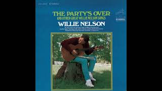 The Party’s Over – Willie Nelson