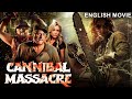 CANNIBAL MASSACRE Hollywood English Movie Superhit Adventure Horror Full Movie In English