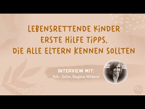 Lebensrettende Kinder erste Hilfe Tipps die alle Eltern kennen sollten - Krk.-Schw. Regina Widera