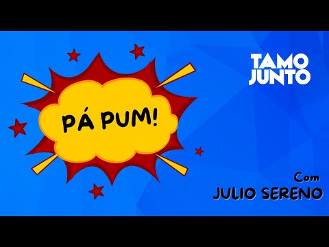 PÁ PUM! - Júlio Sereno