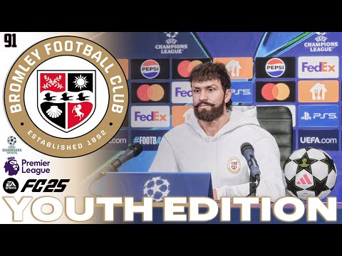 CHAMPIONS LEAGUE BEGINS! | FC 25 Career Mode | Youth Edition | Bromley FC | EP 91