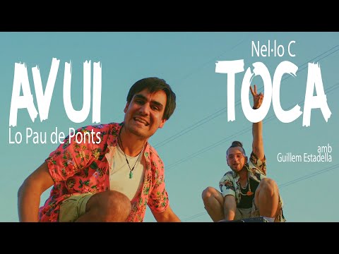 AVUI TOCA - Lo Pau de Ponts ft. Nel·lo C