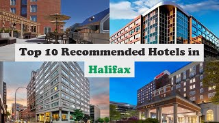Top 10 Recommended Hotels In Halifax | Top 10 Best 4 Star Hotels In Halifax