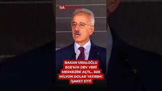 Bakan Uraloğlu Ege’nin dev veri merkezini açtı… Yatırım 300 milyon dol