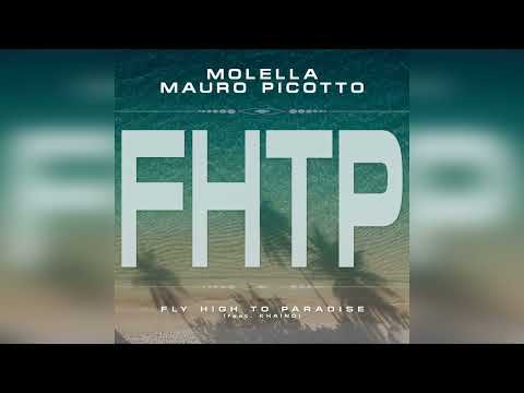 Molella And Mauro Picotto Feat Khaino - Fly High To Paradise