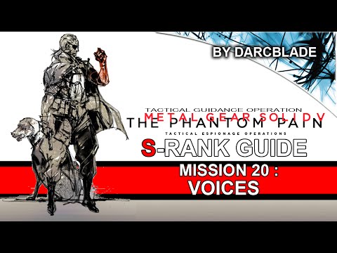 Mission 20 : Voices S Rank Guide - MGS5 TPP (No Trace)