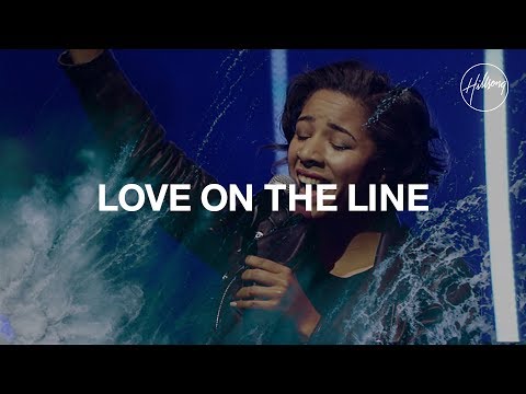 Love On The Line - Hillsong Worship