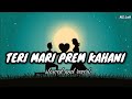 Teri Meri Prem Kahani Slowed Reverb Bodyguard Lofi Slowedandreverb