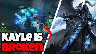 Kayle Is LITERALLY Broken