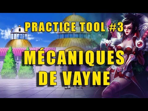MÉCANIQUES DE VAYNE - Practice Tool #3