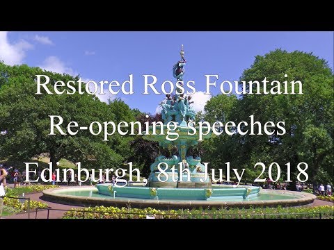 Ross Fountain, Edinburgh Re-opening Speeches 8th July 2018