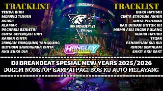Download lagu DJ BREAKBEAT SPESIAL TAHUN BARU 2025/2026 FULL ALBUM PALING KENCANG | FT @HANGLEYBREAKBEAT003  mp3