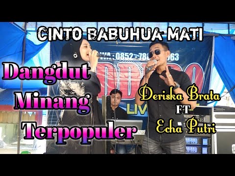 Dangdut Minang || Cinto Babuhua Mati || Deriska ft Echa Putri || Vaddero live musik